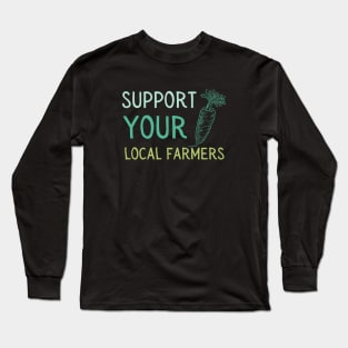 Support local farmers carrot Long Sleeve T-Shirt